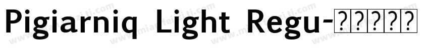 Pigiarniq Light Regu字体转换